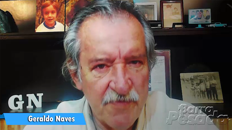 Geraldo Naves, fala sobre o Barra Pesada